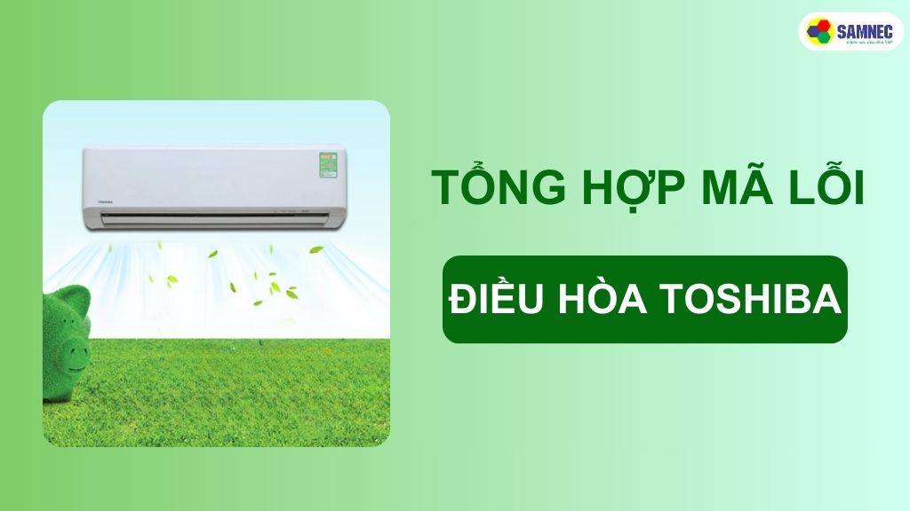 Mã Lỗi Máy Lạnh Toshiba