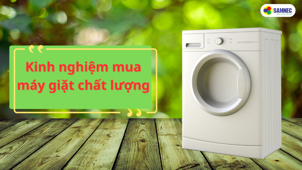 kinh nghiệm mua máy giặt