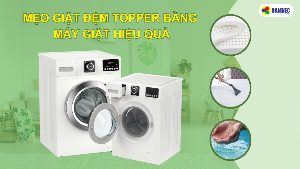 Mẹo giặt topper bằng máy giặt