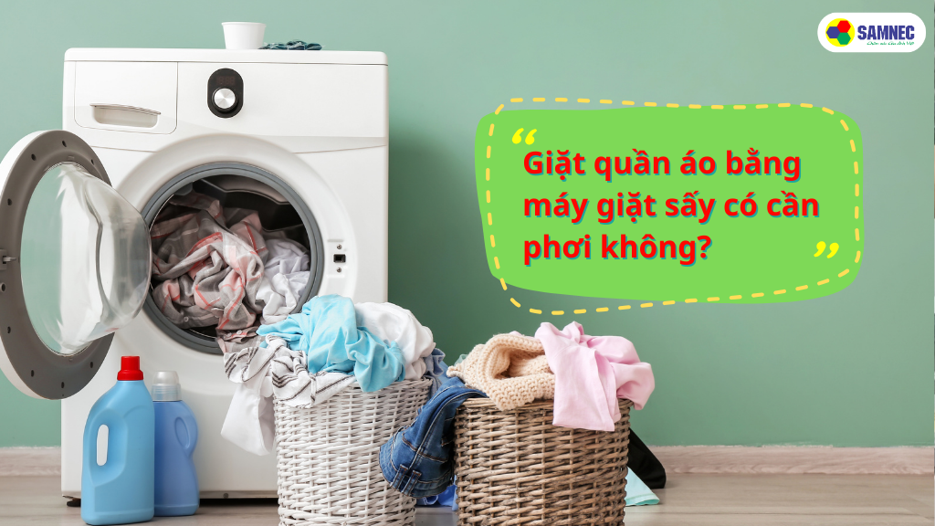máy giặt sấy khô không cần phơi