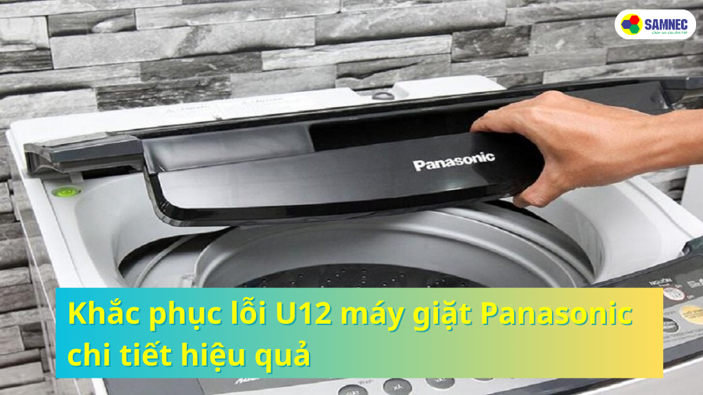 lỗi u12 máy giặt Panasonic