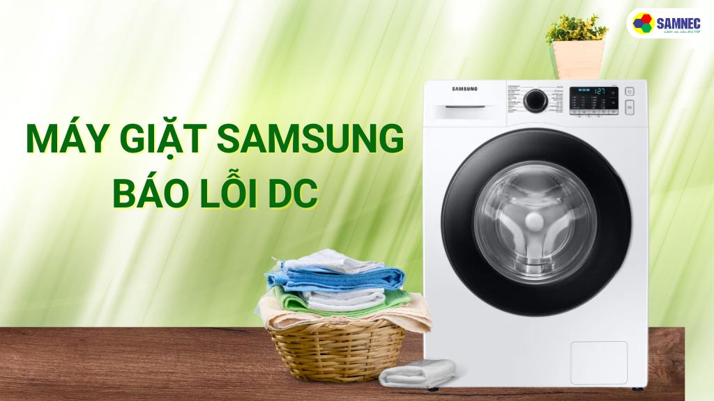 máy giặt samsung báo lỗi dc