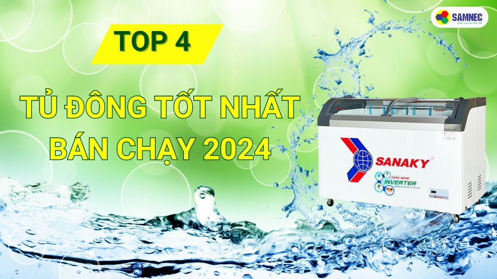 tủ đông tốt nhất báy chạy năm 2024
