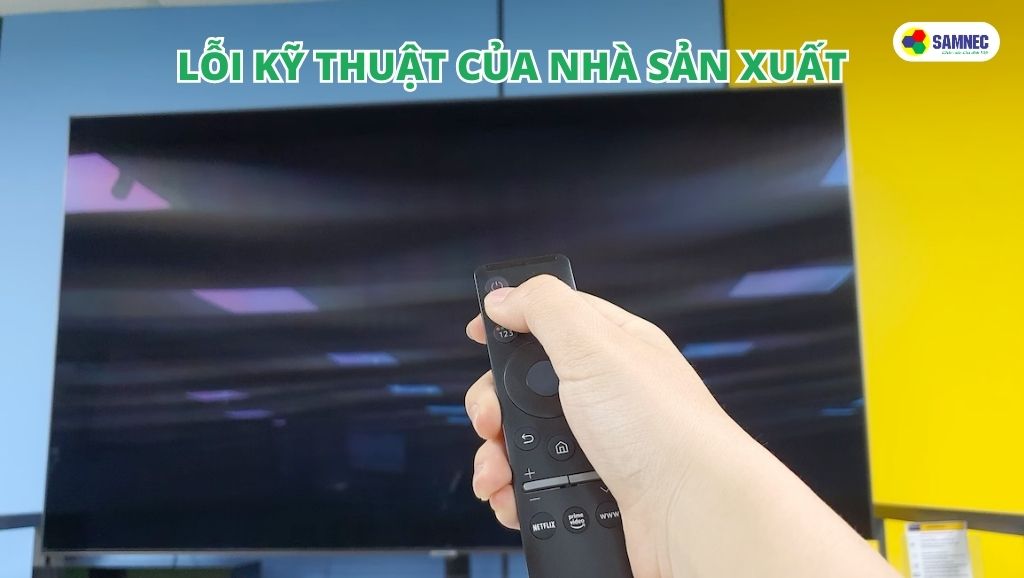 Lỗi kỹ thuật của nhà sản xuất tivi Samsung