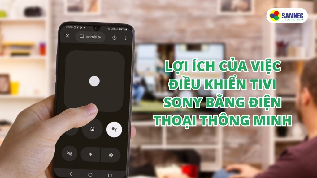 Hướng dẫn chi tiết điều khiển tivi Sony bằng điện thoại