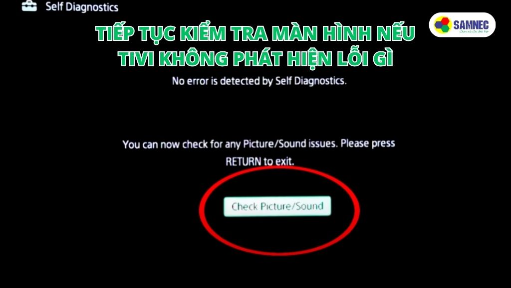 Tiếp tục kiểm tra màn hình nếu tivi Sony không phát hiện lỗi gì