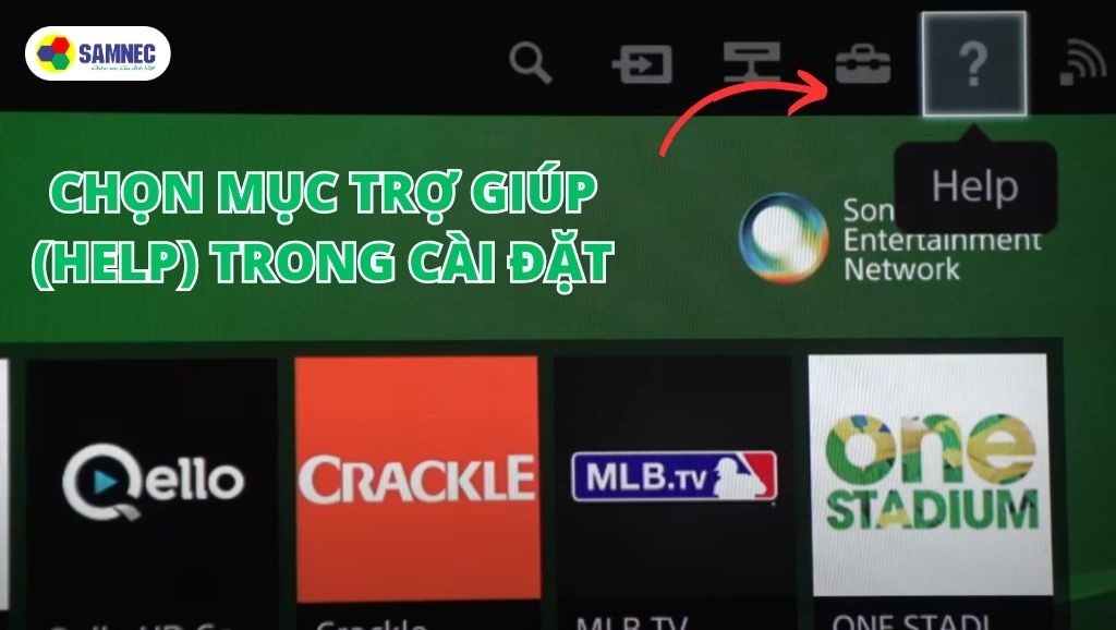 Chọn mục Trợ giúp (Help) trong phần Cài đặt của tivi Sony