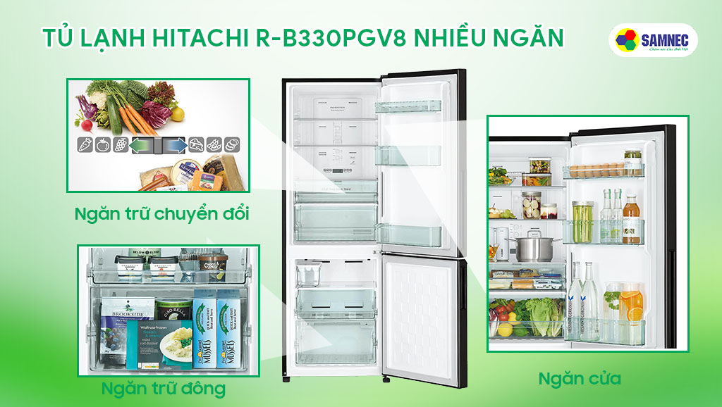 Tủ lạnh 2 cánh Hitachi R-B330PGV8 có nhiều ngăn được thiết kế riêng cho từng mục đích sử dụng