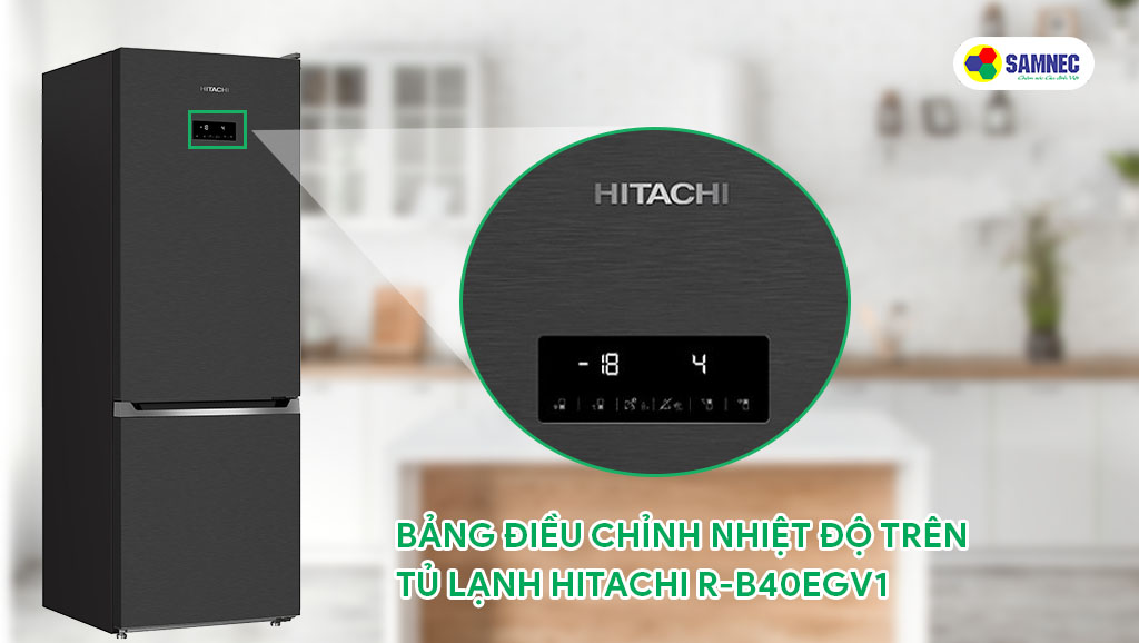 Tủ lạnh 2 cánh Hitachi R-B340EGV1 có bảng điều chỉnh nhiệt độ thuận tiện khi dùng