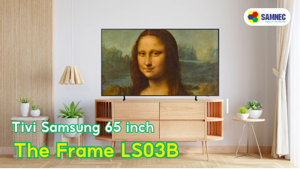 Tivi Samsung 65 inch The Frame LS03B
