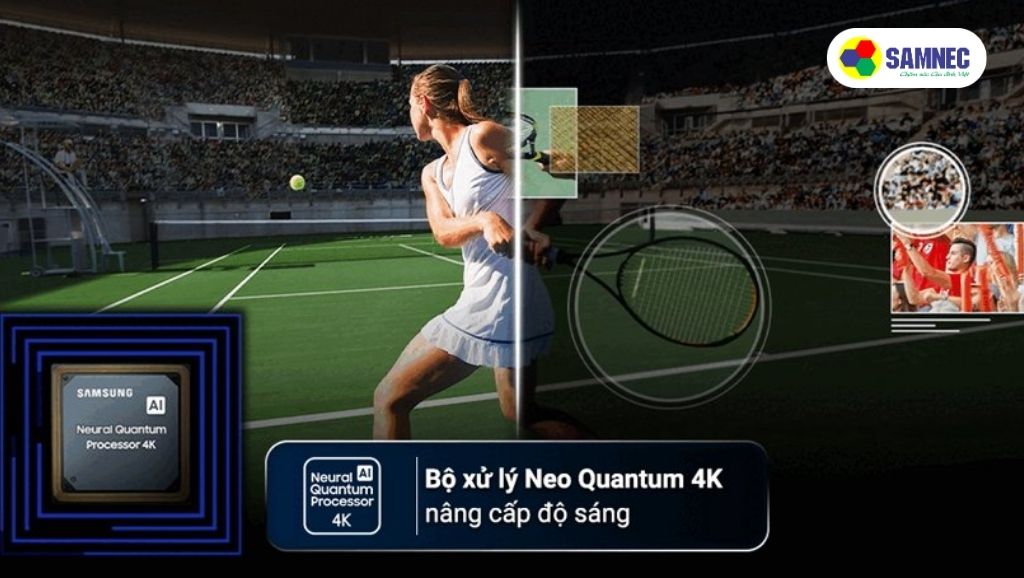 Bộ xử lý Neo QUantum 4K trên tivi Samsung