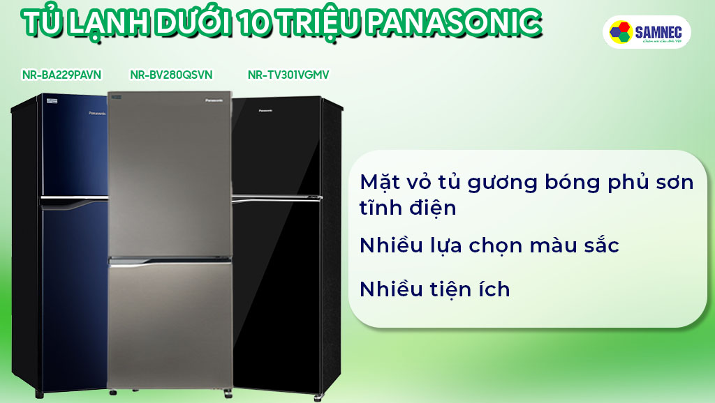 Tủ lạnh dưới 10 triệu Panasonic với thiết kế đẹp mắt, nhiều màu sắc