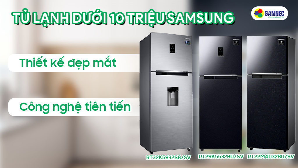 Tủ lạnh dưới 10 triệu Samsung có thiết kế đẹp và tiện dụng
