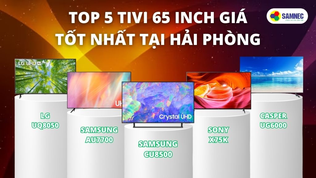 Top 5 tivi 65 inch giá tốt nhất