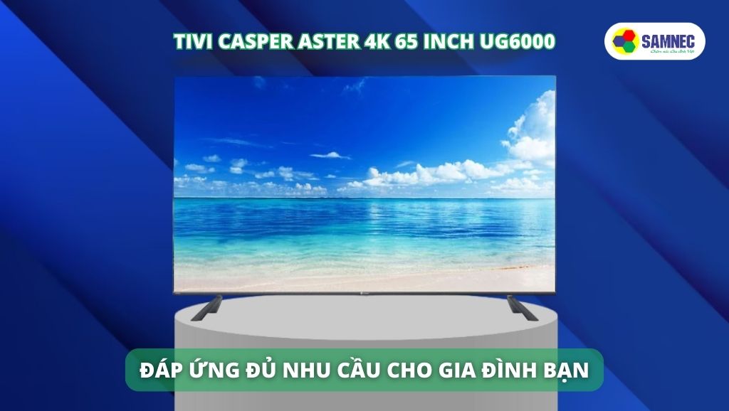 Tivi Casper Aster 4K 65 inch UG6000
