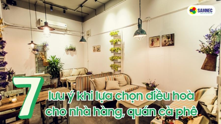 7 lưu ý khi lựa chọn điều hoà cho nhà hàng, quán cà phê