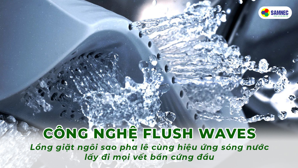 Công nghệ Flush Waves trên máy giặt lồng ngang Toshiba TW-BK95S3V9(SK)