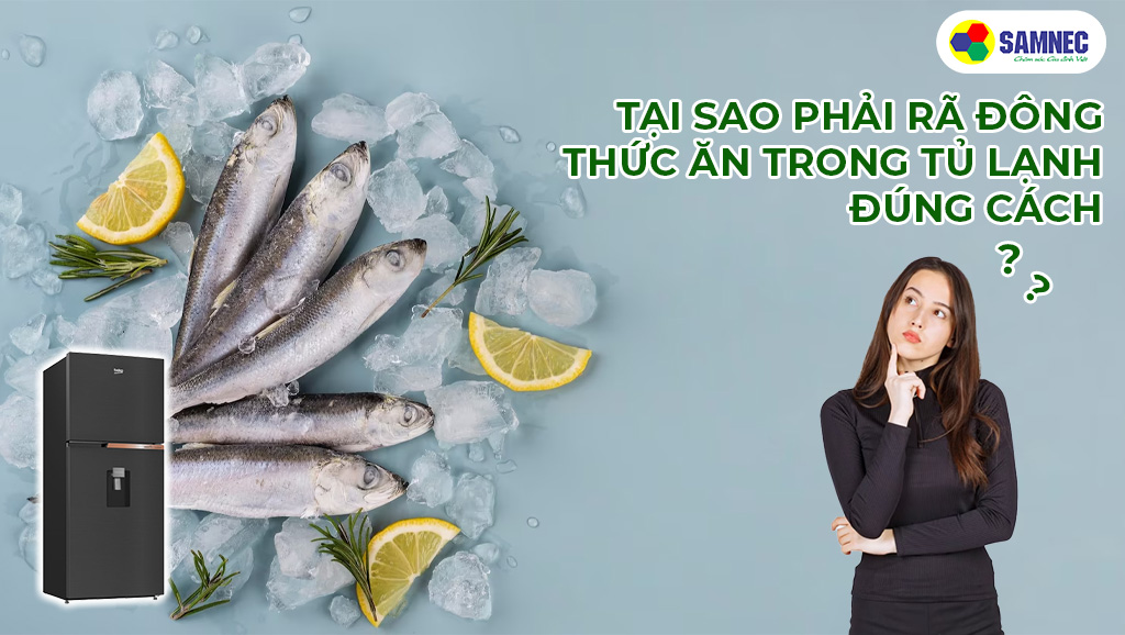 Tại sao phải rã đông thức ăn trong tủ lạnh đúng cách