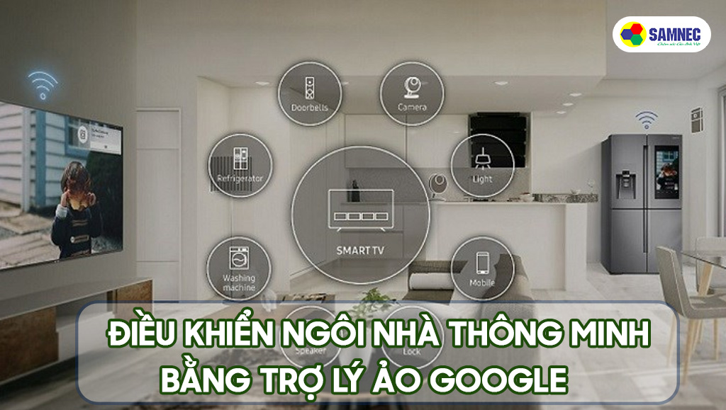 Điều khiển ngôi nhà thông minh bằng trợ lý ảo Google trên A95L