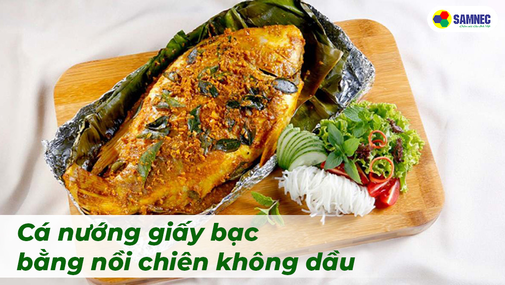 Cách làm cá nướng giấy bạc bằng nồi chiên không dầu