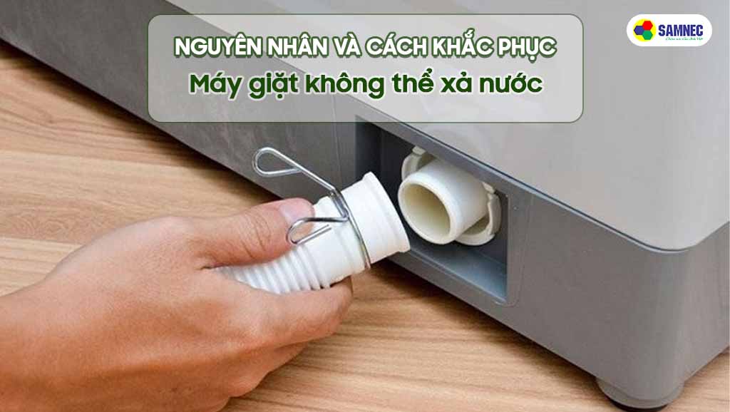 Máy giặt Panasonic không thể xả nước