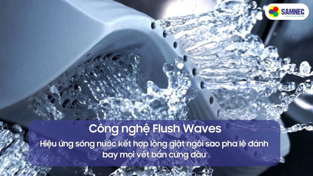 Công nghệ Flush Waves