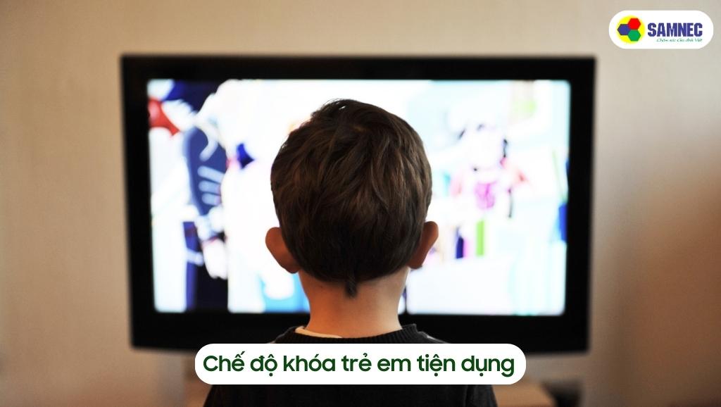 Chế độ khóa trẻ em tiện dụng