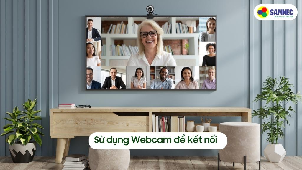 Sử dụng Webcam để kết nối với tivi
