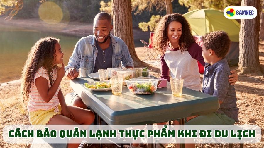 Cách bảo quản lạnh thực phẩm khi đi du lịch