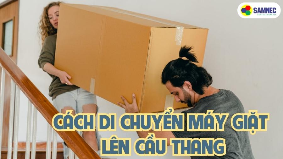 Cách di chuyển máy giặt lên cầu thang