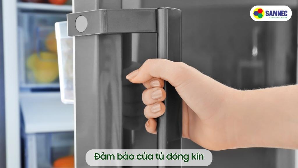 Đảm bảo cửa tủ lạnh đóng kín