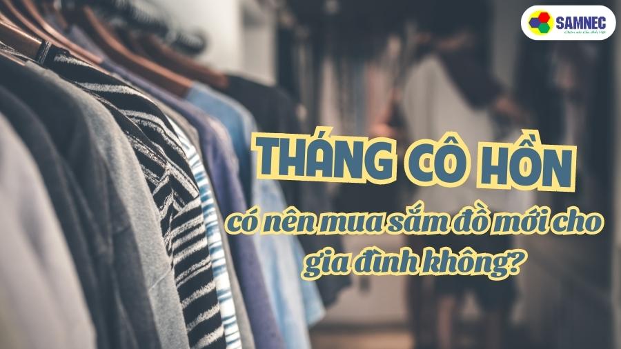 Tháng Cô Hồn Có Nên Mua Quần Áo? Những Điều Cần Biết Trước Khi Quyết Định