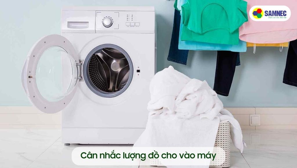 Cân nhắc lượng đồ cho vào máy giặt