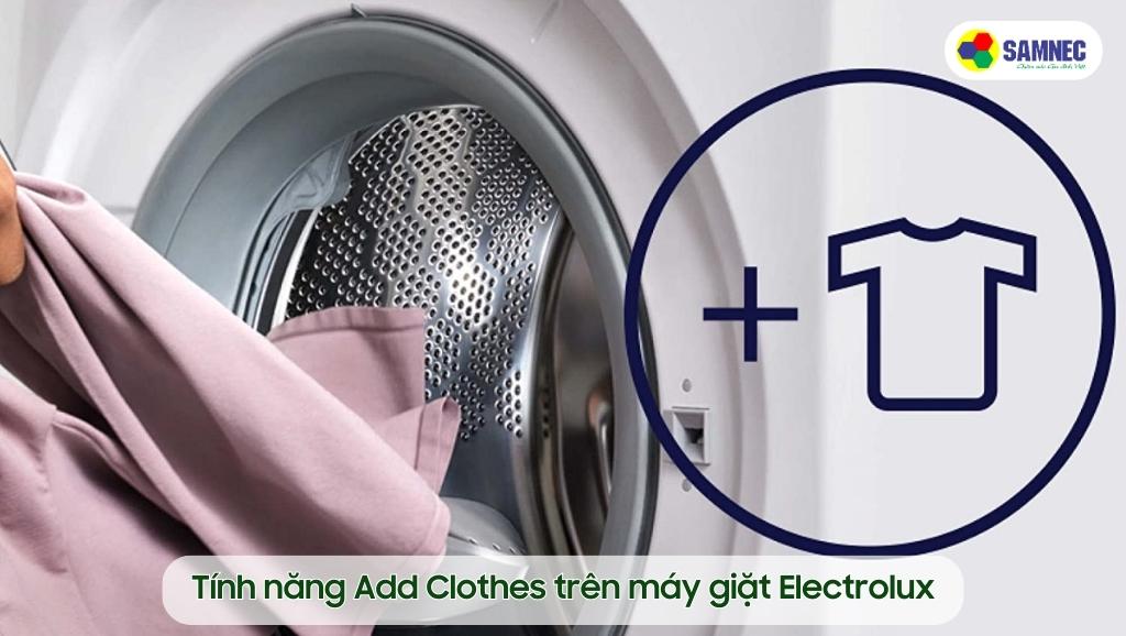 Tính năng Add Clothes trên máy giặt Electrolux