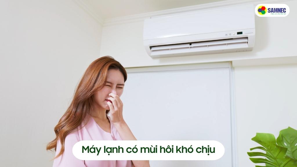 Máy lạnh có mùi hôi khó chịu