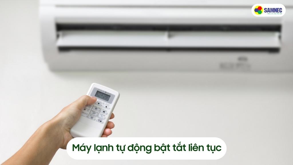 Máy lạnh tự động bật tắt liên tục