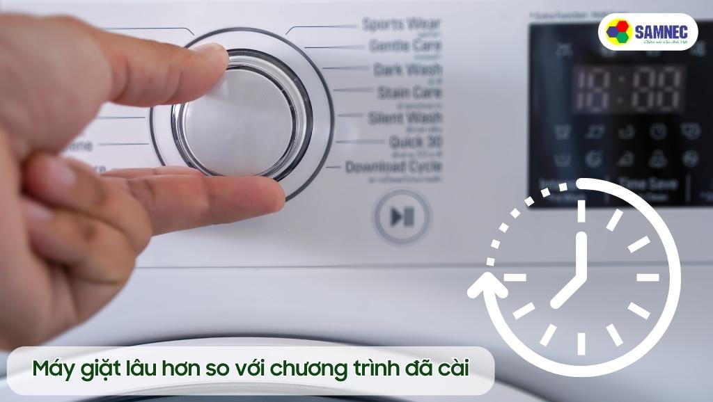 Máy giặt lâu hơn so với chương trình đã cài