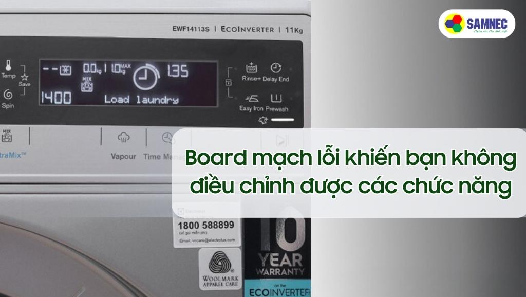 Board mạch máy giặt lỗi khiến bạn không điều chỉnh được các chức năng