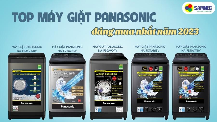 Top máy giặt Panasonic đáng mua nhất năm 2023
