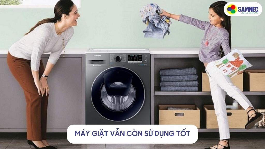 Máy giặt vẫn còn sử dụng tốt