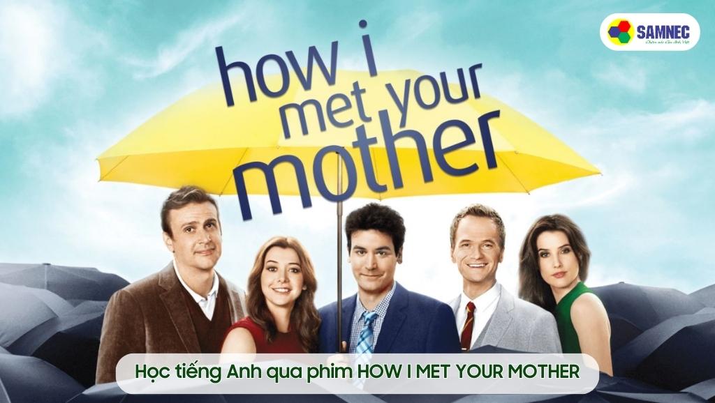 HOW I MET YOUR MOTHER