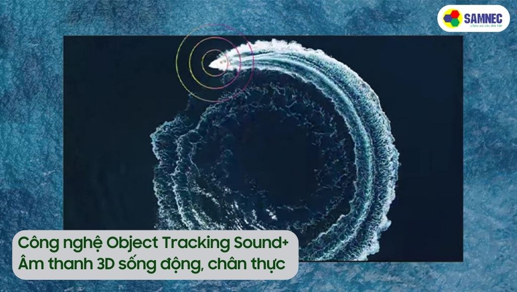 Công nghệ Object Tracking Sound+ trên tivi Samsung 8K