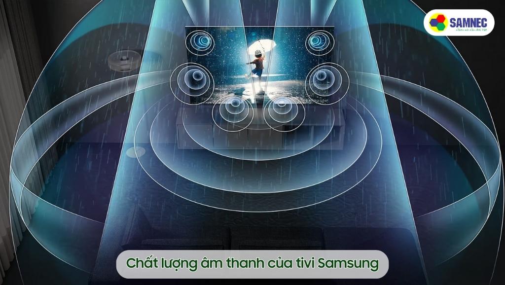 Chất lượng âm thanh của tivi Samsung