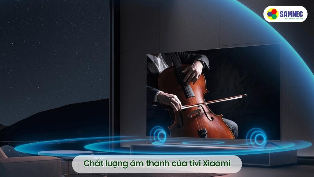 Chất lượng âm thanh của tivi Xiaomi