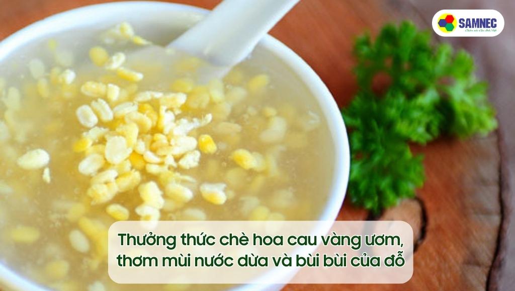 Thưởng thức chè hoa cau vàng ươm, thơm mùi nước dừa và bùi bùi của đỗ