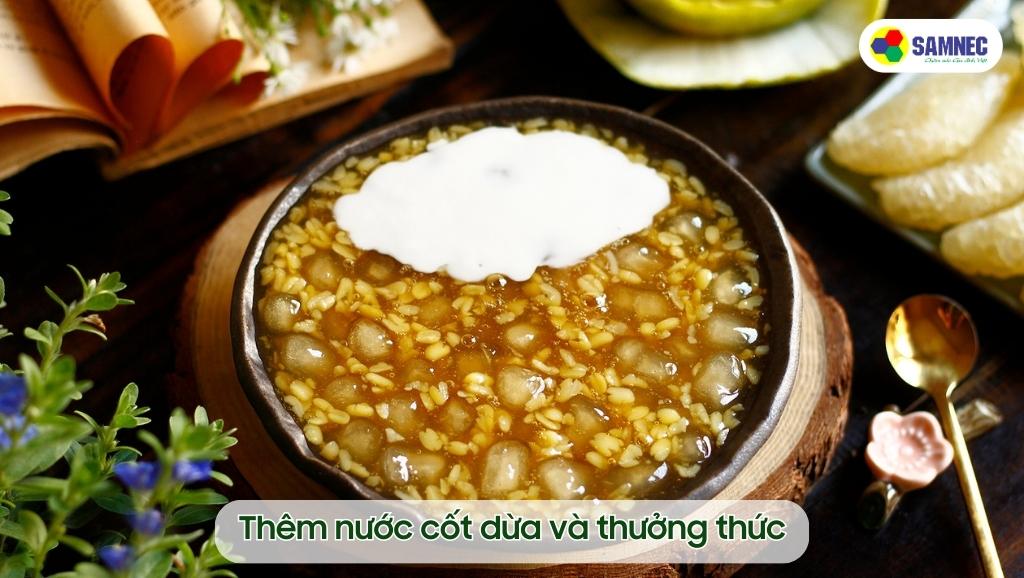Thêm nước cốt dừa và thưởng thức