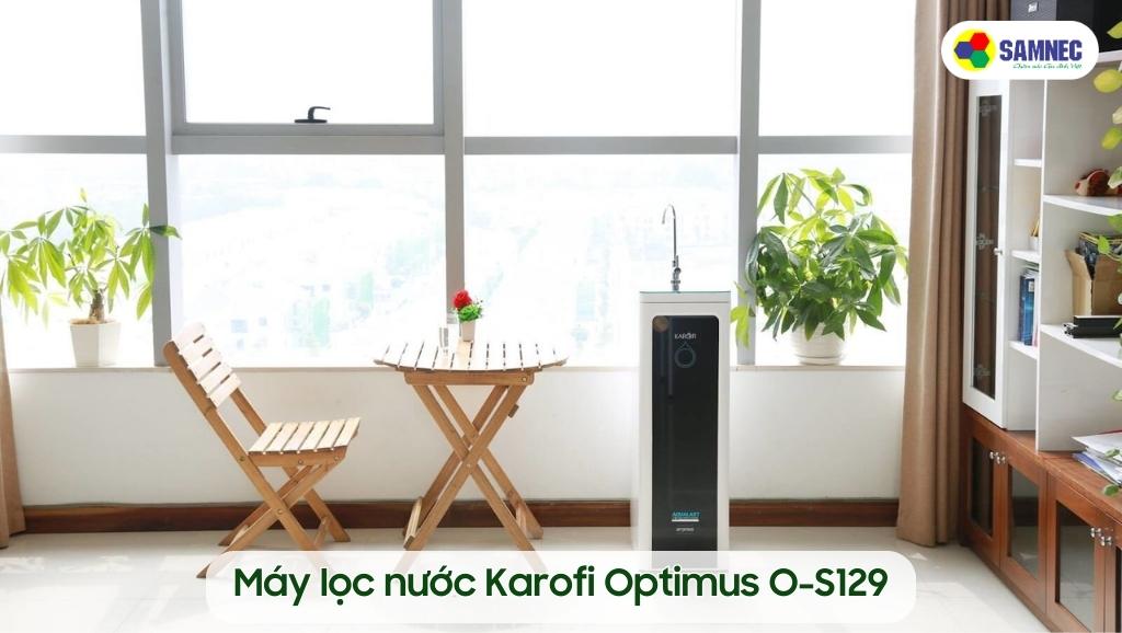 Máy lọc nước Karofi Optimus O-S129