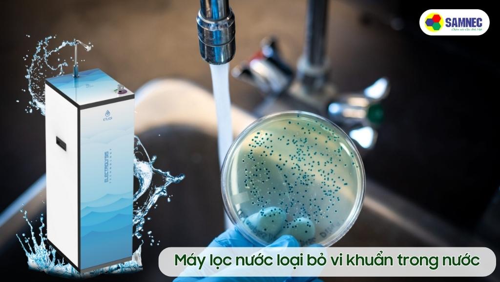 Máy lọc nước loại bỏ vi khuẩn trong nước