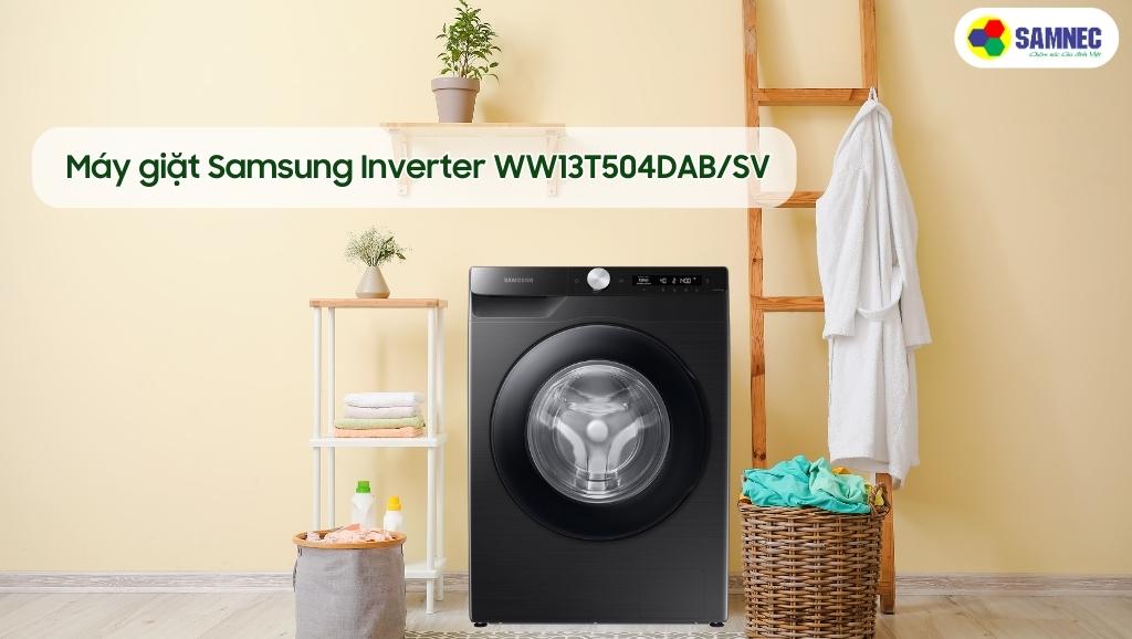 Máy giặt Samsung Inverter WW13T504DAB/SV