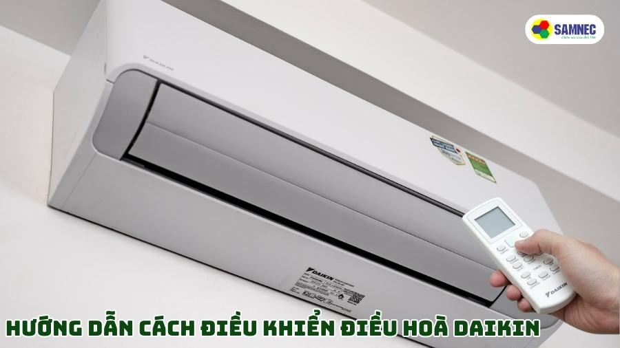 Hướng dẫn cách điều khiển điều hoà Daikin